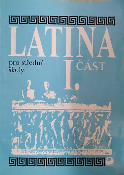 Latina pro SŠ – 1. část