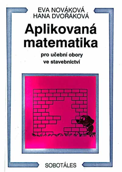 Aplikovaná matematika pro učební obory ve stavebnictví