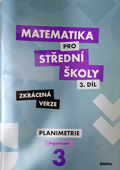 Matematika pro střední školy 3.díl Zkrácená verze – Pracovní sešit