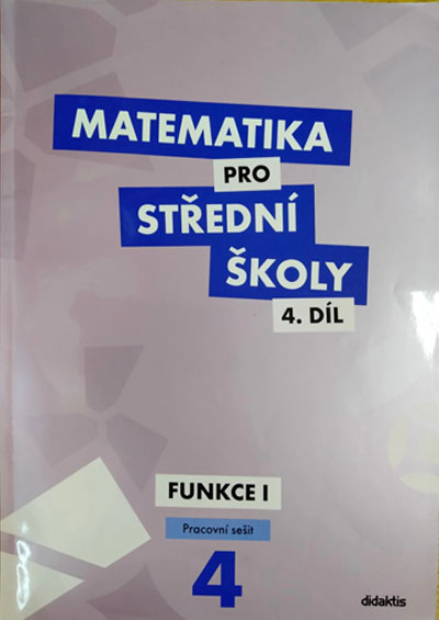 Matematika pro střední školy 4.díl – Pracovní sešit