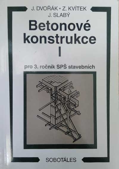 Betonové konstrukce I pro 3. ročník SPŠ stavebních