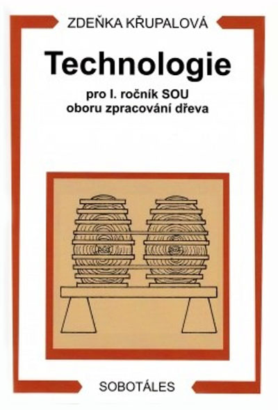 Technologie pro 1. ročník SOU oborů zpracování dřeva