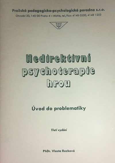 Nedirektivní psychoterapie hrou : úvod do problematiky