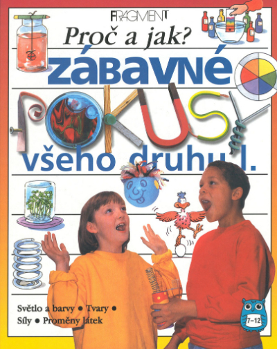 Zábavné pokusy všeho druhu I