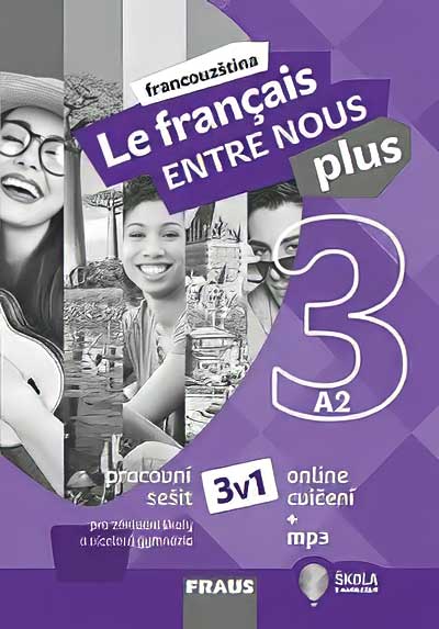 Le francais ENTRE NOUS plus 3 (A2) – Pracovní sešit