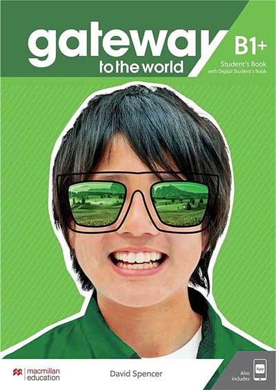 Gateway to the World B1+ Student’s Book with Student’s App and Digital Student’s Book