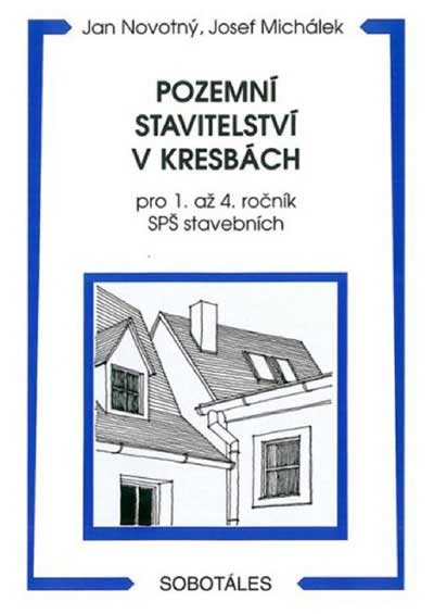 Pozemní stavitelství v kresbách pro 1. až 4. ročník SPŠ stavebních