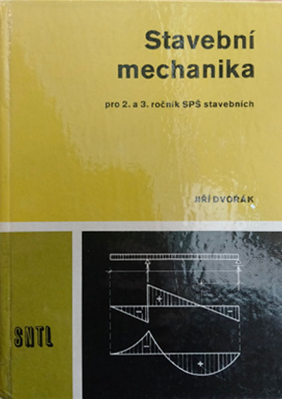 Stavební mechanika pro 2. a 3. ročník středních průmyslových škol stavebních