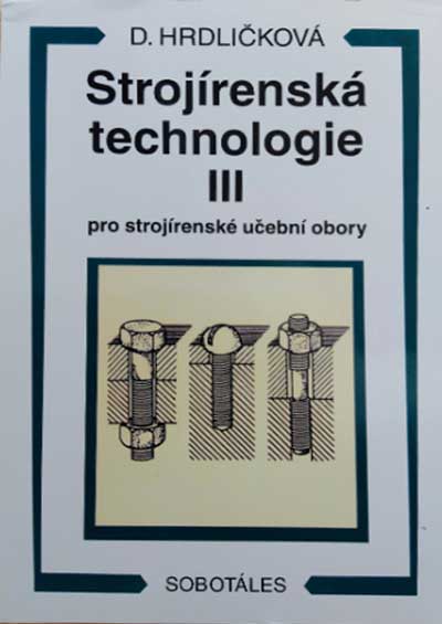 Strojírenská technologie III pro strojírenské učební obory