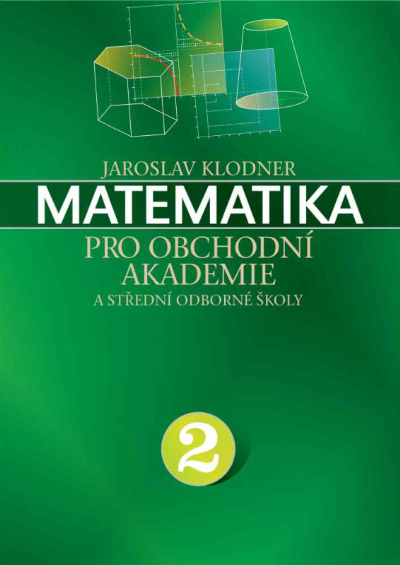 Matematika pro obchodní akademie 2