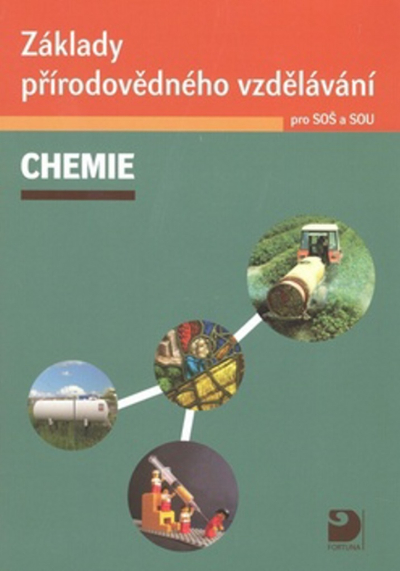 Základy přírodovědného vzdělávání CHEMIE pro SOŠ a SOU