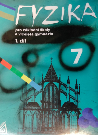 Fyzika 7 pro základní školy a víceletá gymnázia. 1. díl