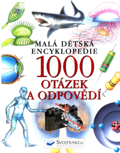 1000 otázek a odpovědí – Malá dětská encyklopedie