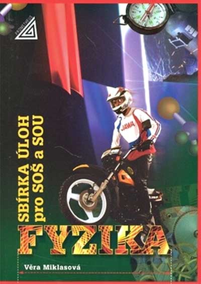 Fyzika Sbírka úloh pro SOŠ a SOU