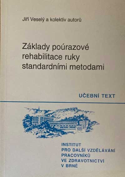 Základy poúrazové rehabilitace ruky standardními metodami