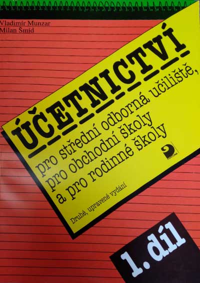 Účetnictví pro střední odborná učiliště, pro obchodní školy a pro rodinné školy. 1. díl