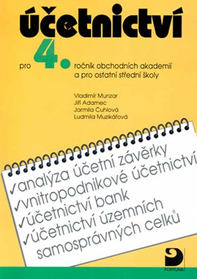 Účetnictví pro 4.ročník obchodních akademií a pro ostatní střední školy