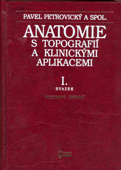 Anatomie s topografií a klinickými aplikacemi I. – Pohybové ústrojí