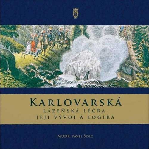 Karlovarská lázeňská léčba, její vývoj a logika