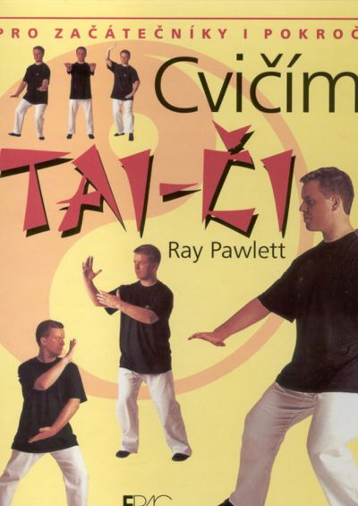 Tai-či - Taj-czy cjuaň pro začátečníky a pokročilé