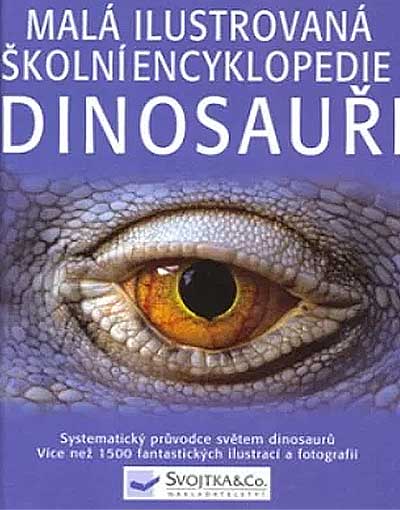 Dinosauři : malá ilustrovaná školní encyklopedi