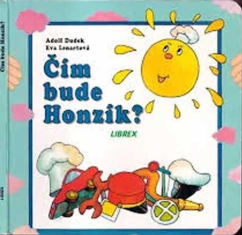 Čím bude Honzík?