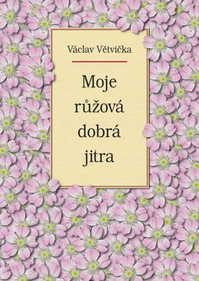 Moje růžová dobrá jitra