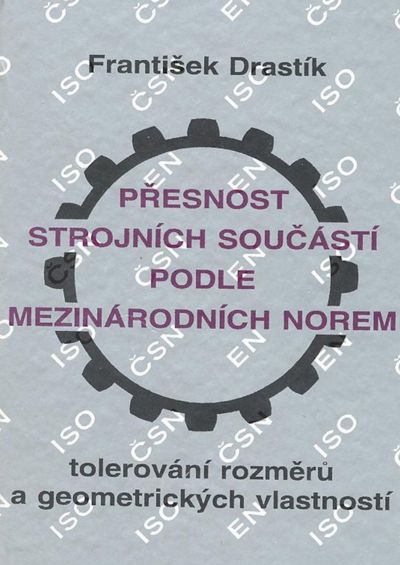 Přesnost strojních součástí podle mezinárodních norem