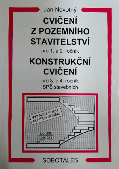 Cvičení z pozemního stavitelství pro 1. a 2. ročník Konstrukční cvičení