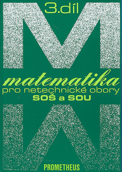 Matematika pro netechnické obory SOŠ a SOU 3.díl
