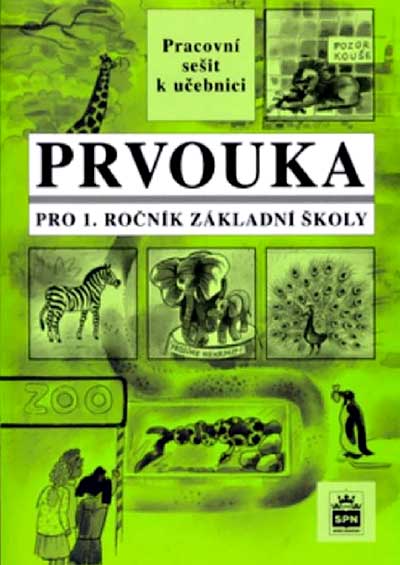 Prvouka pro 1.ročník základní školy Pracovní sešit
