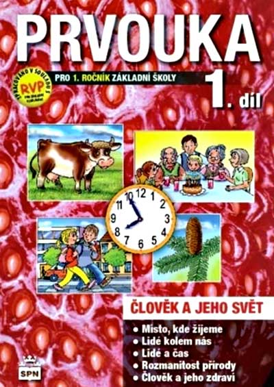 Prvouka pro 1. ročník ZŠ 1. díl - Člověk a jeho svět - SPN