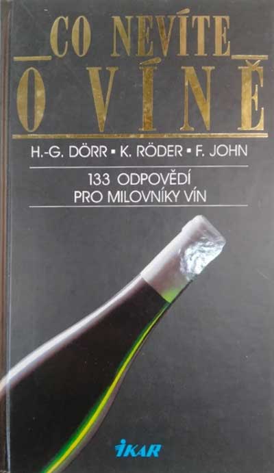 Co nevíte o víně – 133 odpovědí pro milovníky vín