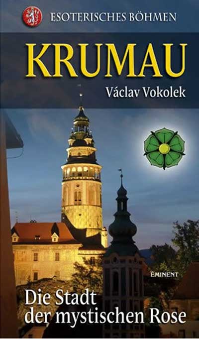 Krumau – Die Stadt der mystischen Rose