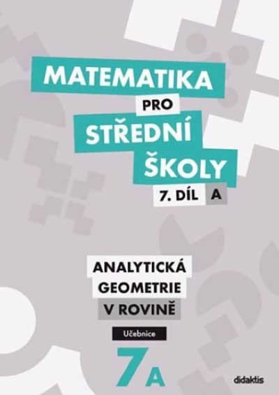 Matematika pro střední školy 7.díl A – Učebnice