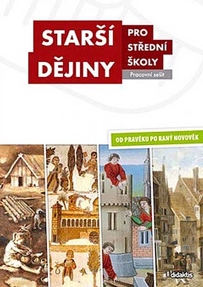 Starší dějiny pro střední školy Pracovní sešit