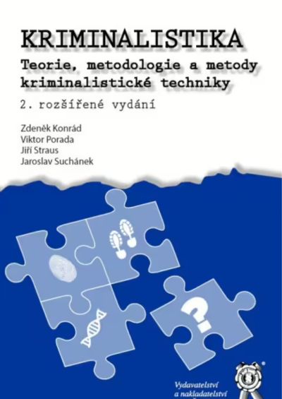 Kriminalistika. Teorie, metodologie a metody kriminalistické techniky 2. vydání