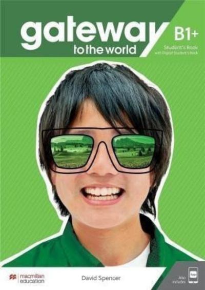 Gateway to the World B1+ Student’s Book with Student’s App and Digital Student’s Book