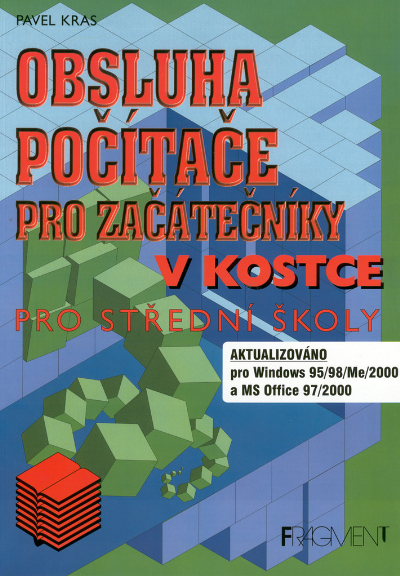 Obsluha počítače pro začátečníky v kostce: pro střední školy