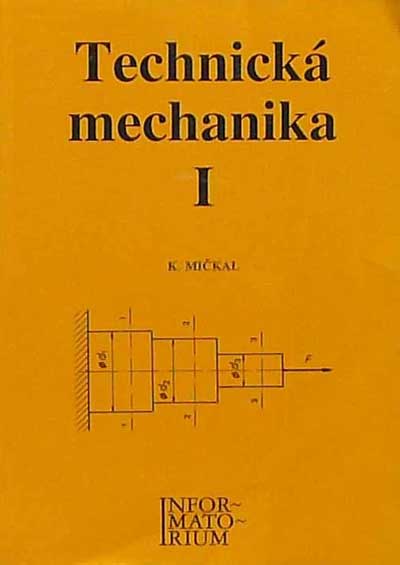 Technická mechanika I pro střední odborná učiliště a střední odborné školy