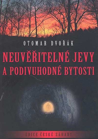 Neuvěřitelné jevy a podivuhodné bytosti