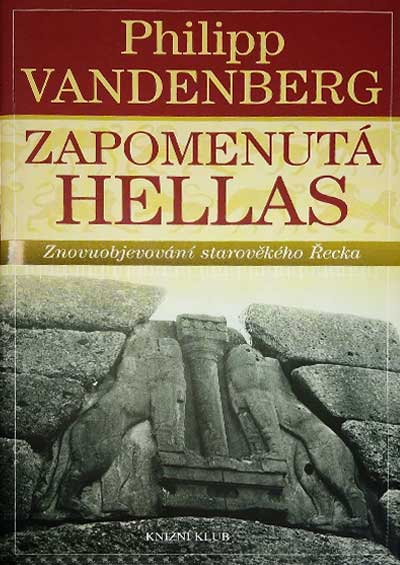 Zapomenutá Hellas - Znovuobjevování starověkého Řecka