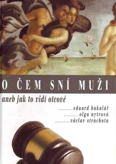 O čem sní muži aneb jak to vidí otcové