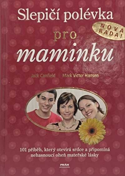 Slepičí polévka pro maminku Hansen