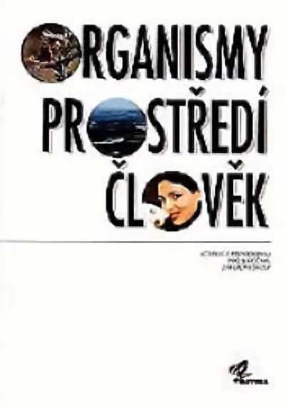 Organismy - prostředí - člověk
