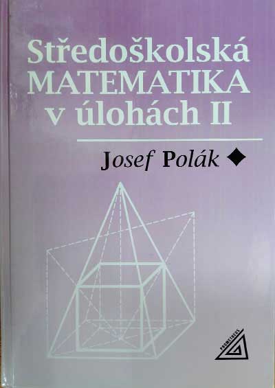 Středoškolská matematika v úlohách II.
