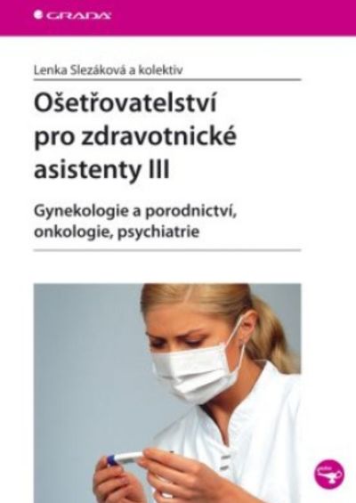 Ošetřovatelství pro střední zdravotnické školy III (2007)