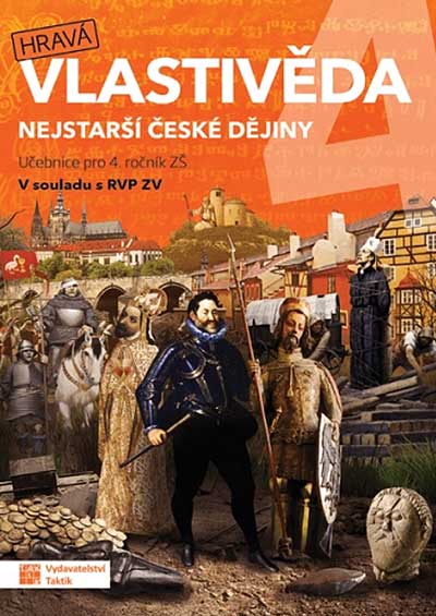 Hravá vlastivěda 4 Nejstarší české dějiny - Učebnice