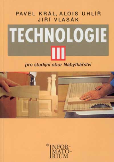 Technologie III – Pro studijní obor Nábytkářství