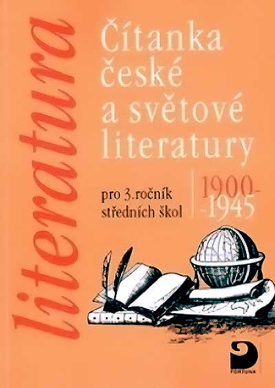 Čítanka české a světové literatury 1900-1945 pro 3.ročnik středních škol